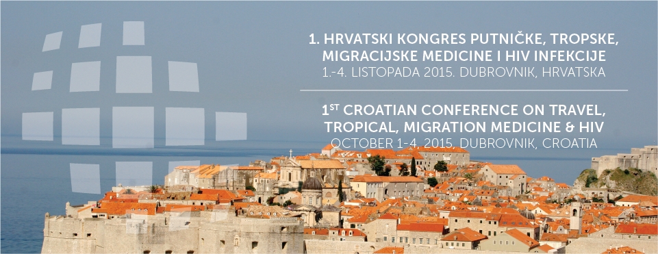 1. hrvatski kongres putničke, tropske, migracijske medicine i HIV infekcije